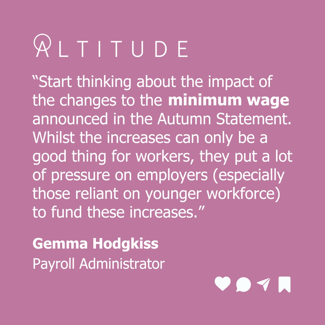 Altitude's Payroll Administrator Gemma Hodgkiss shares her thoughts on the coming minimum wage rises and why SMEs should start as they mean to go on into 2024.  with Altitude - aspirations in 2024