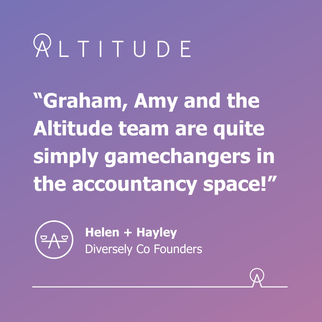 Working with Altitude = Priceless  As founders of a three-year old tech UK HQ’d start-up with international offices, Diversely Co Founders needed some help to understand and solve some big questions around an upcoming acquisition. Enter Altitude to successfully advise, support and actively helped Helen and Hayley to navigate the - often complex - accountancy and completion processes to ensure we could comfortably close the deal.  "We are so grateful for their friendly, down-to-earth approach and efficient ways of working - thank you to the Altitude team for all their support!"